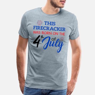 born on the 4th of july shirt